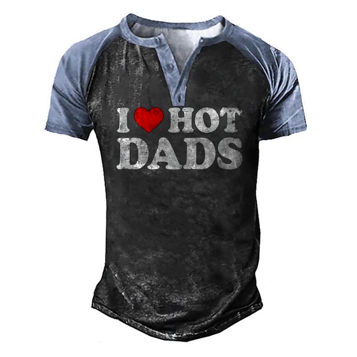 Womens I Love Hot Dads I Heart Hot Dads Love Hot Dads V-Neck Men's Henley Raglan T-Shirt